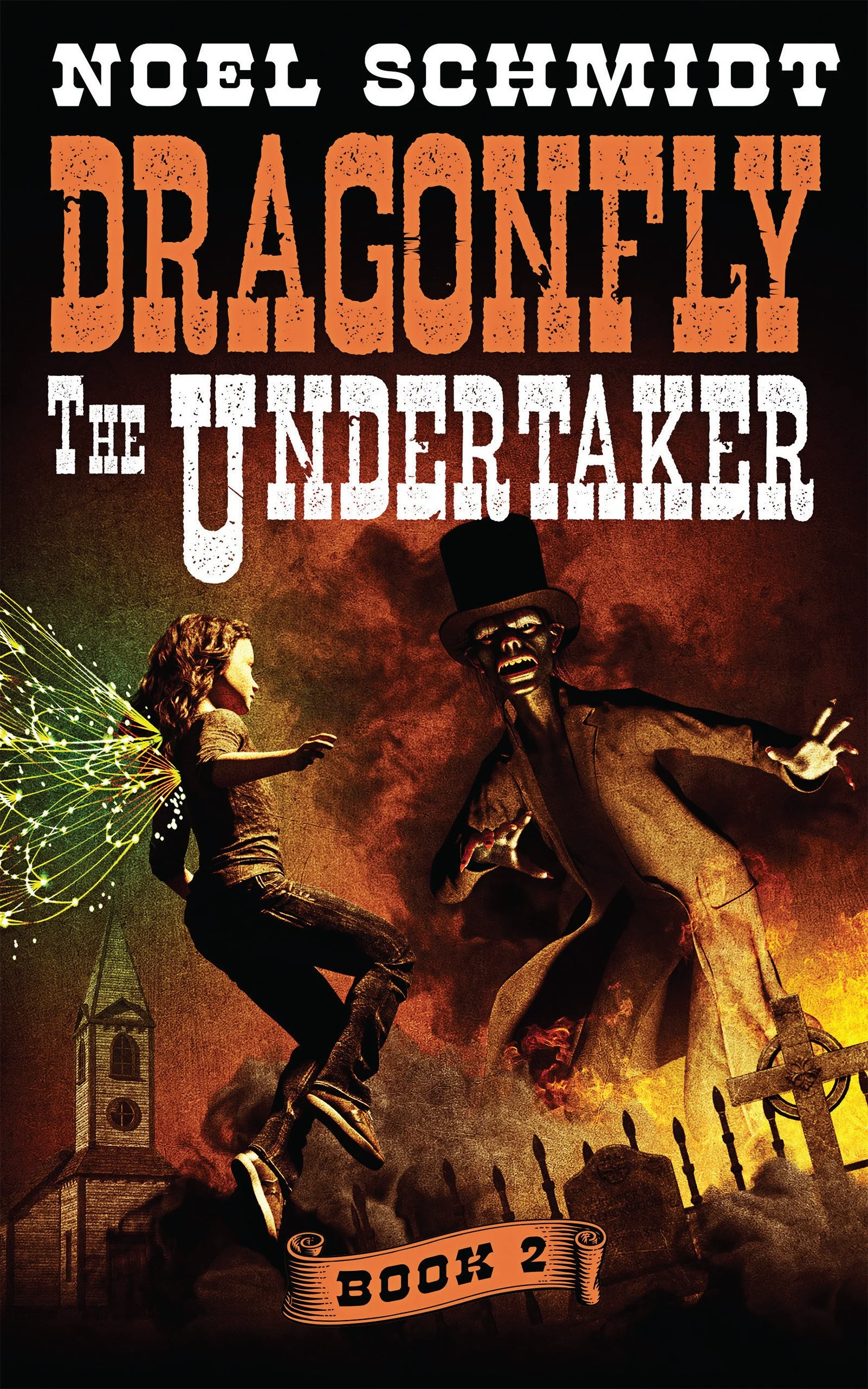 Dragonfly: The Undertaker: Book 2 by Noel Schmidt