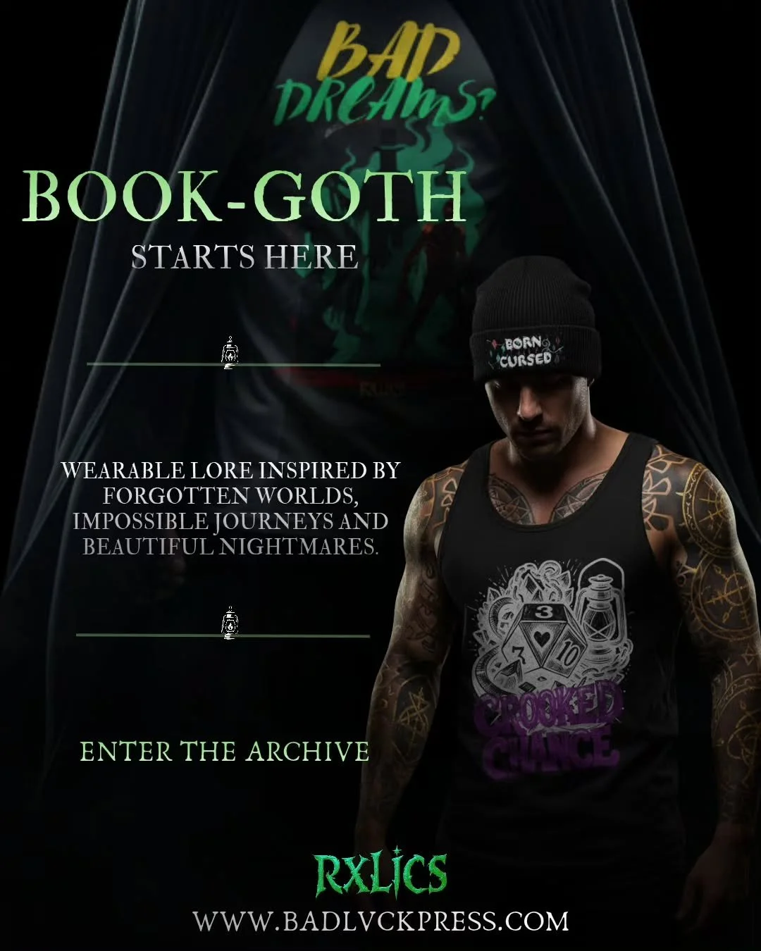 What if your favourite book never ended?

RXLICS is wearable lore inspired by The BADLVCKVerse, forgotten worlds, impossible journeys, and beautiful nightmares.

Welcome to Book-Goth.

ENTER THE ARCHIVE.

www.badlvckpress.com/rxlics

#bookgoth #rxlic