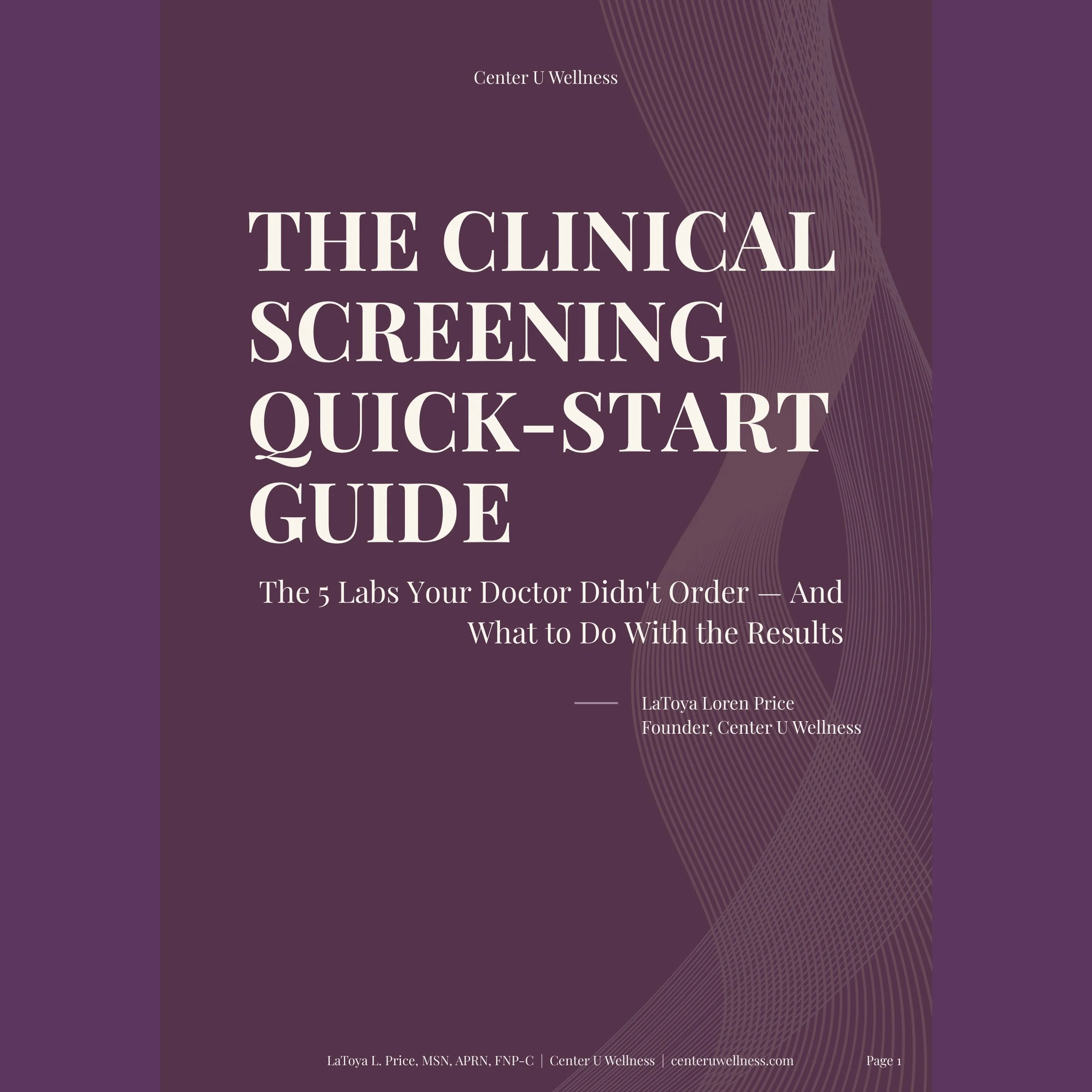 The Clinical Screening Quick-Start Guide: The 5 labs your doctor didn't order and exactly what to do with the results.