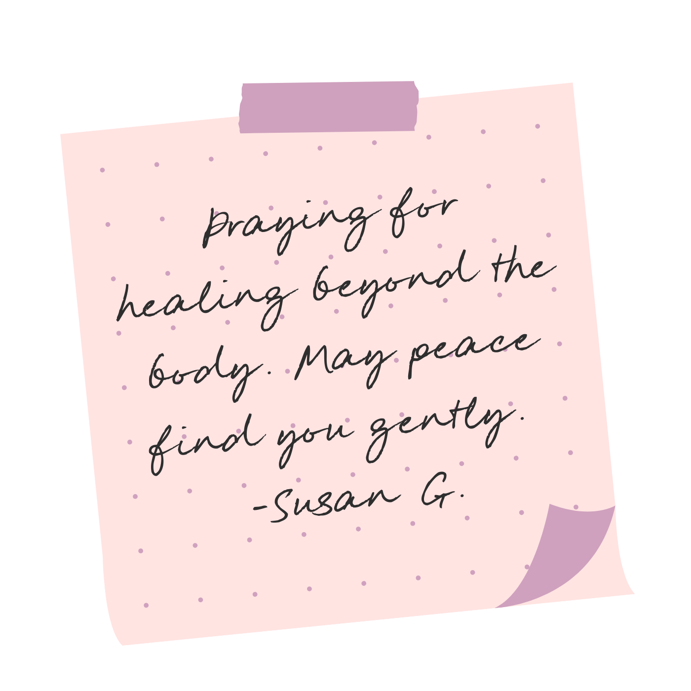 A pink sticky note with purple polka dots, taped at the top, containing a handwritten prayer for healing and peace.