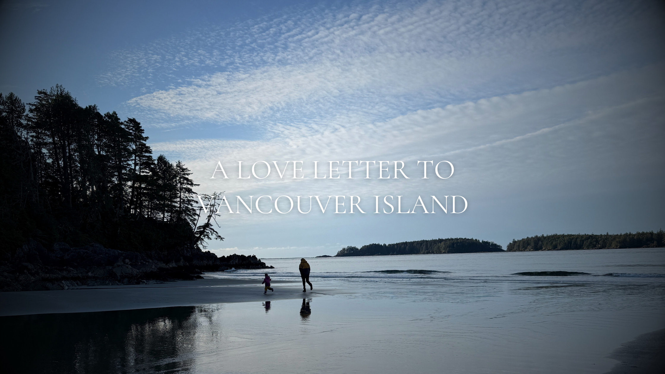 A Love Letter to Vancouver Island