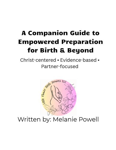 "A Companion Guide to Empowered Preparation for Birth and Beyond."