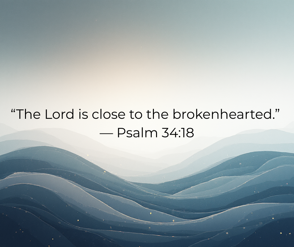 "Image of flowing water text reading The Lod is close to the brokenhearted."