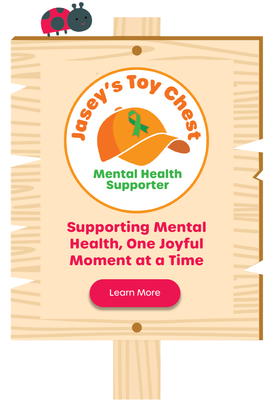 Jasey’s Toy Chest Mental Health Supporter sign linking to the mental health mission page