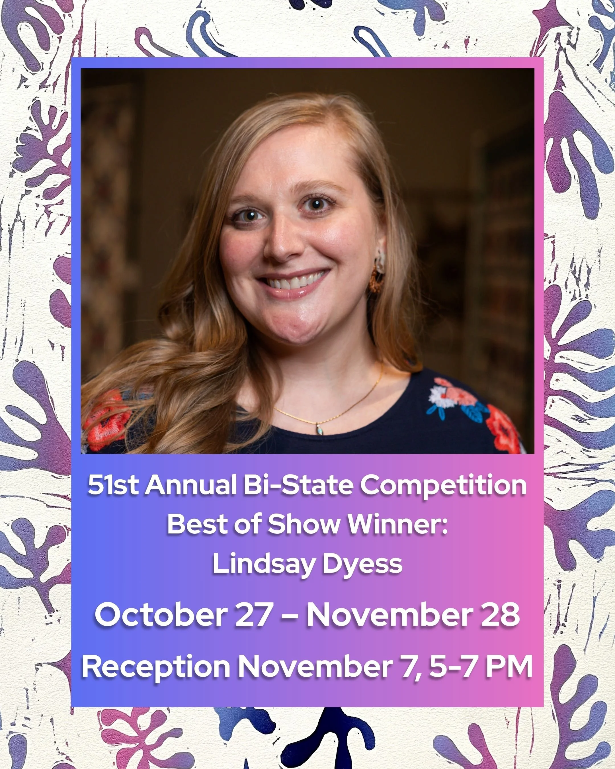 51st Annual Bi-State Competition Best of Show Winner: Lindsay Dyess Reception