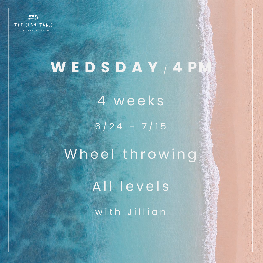 Wed 4PM Wheel throwing - All levels (starting 6/24)