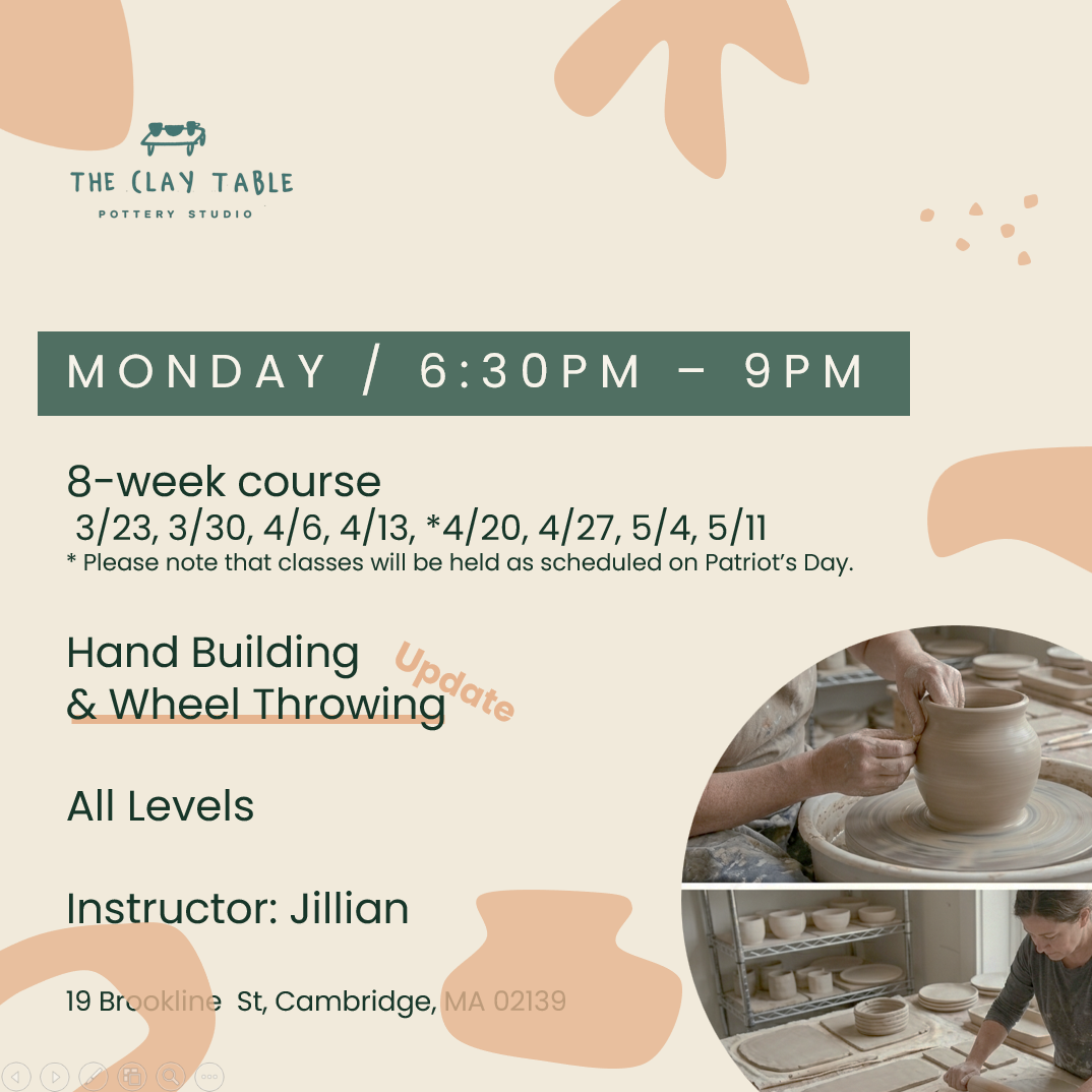 Mon 6:30PM Hand building & Wheel throwing - All levels (starting in Mar.)