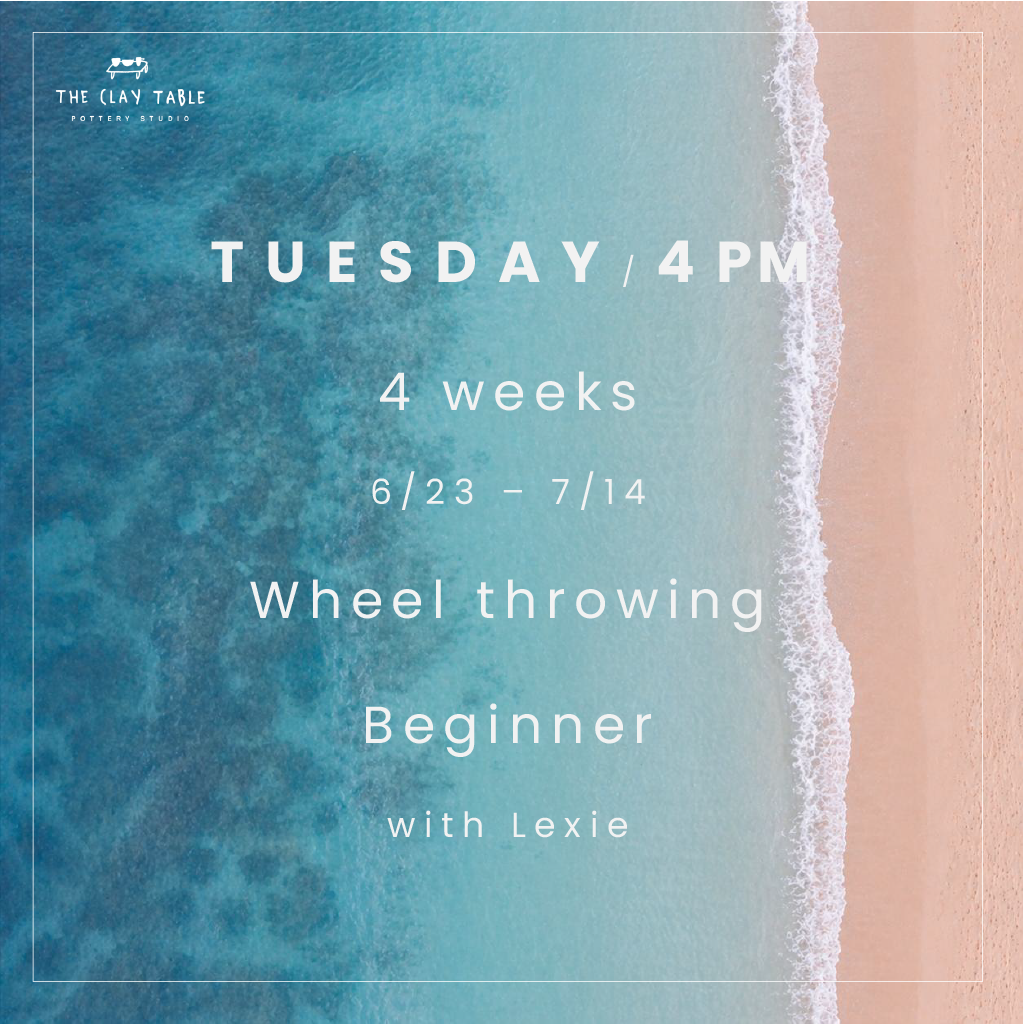 Tue 4PM Wheel throwing - Beginner (starting 6/23)