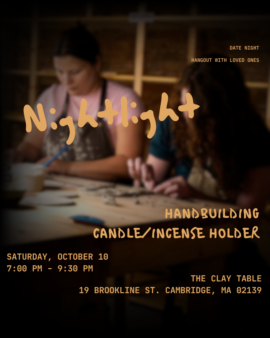 Sat 10/10 @7pm Nightlight: Candle/Incense (Hand Building)