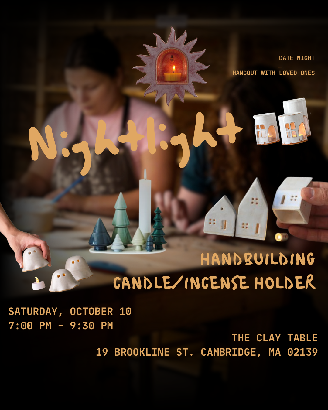 Sat 10/10 @7pm Nightlight: Candle/Incense (Hand Building)