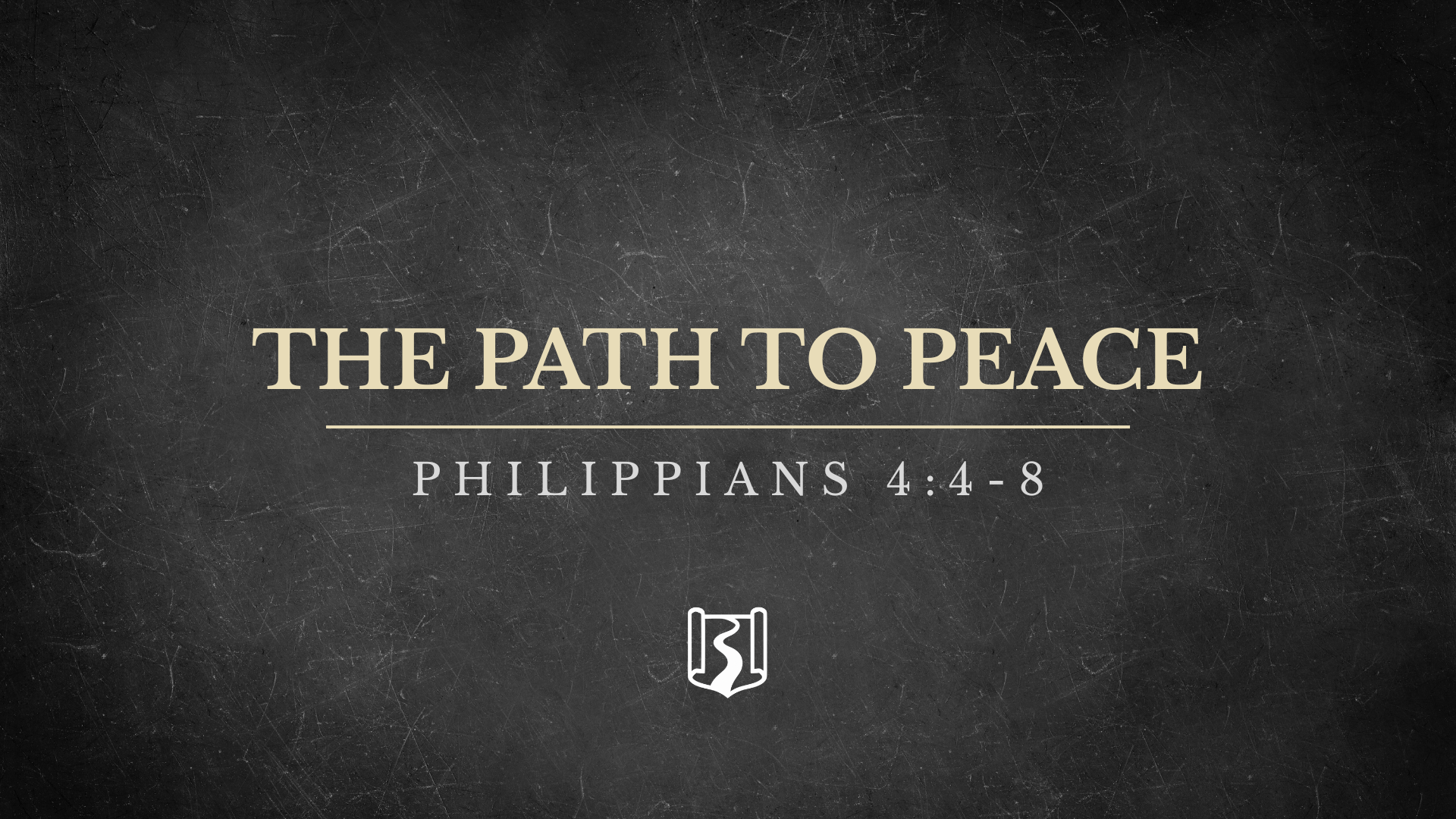 The Path to Peace | Philippians 4