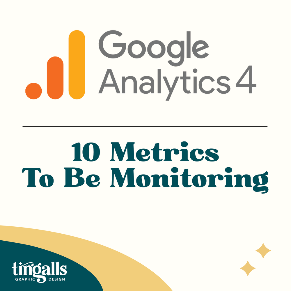 10 Google Analytics Metrics You Should Be Watching — Tingalls Graphic ...