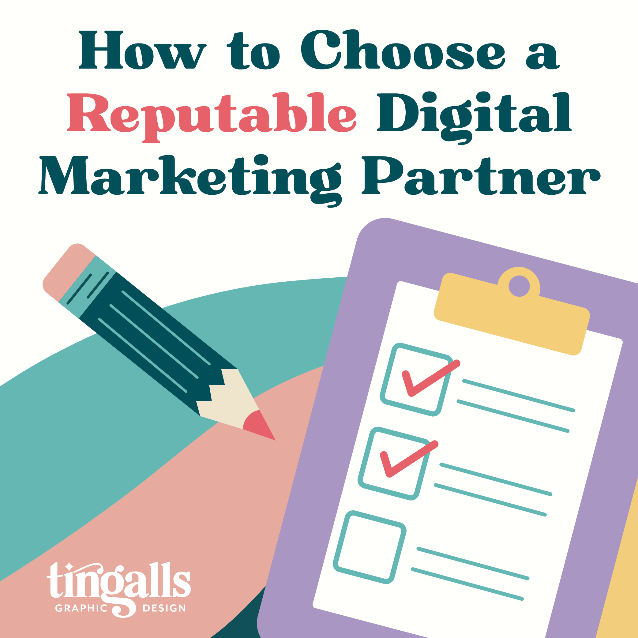 Safeguarding Your Small Business: Tingalls Comprehensive Checklist for Choosing a Trustworthy Digital Marketing Partner