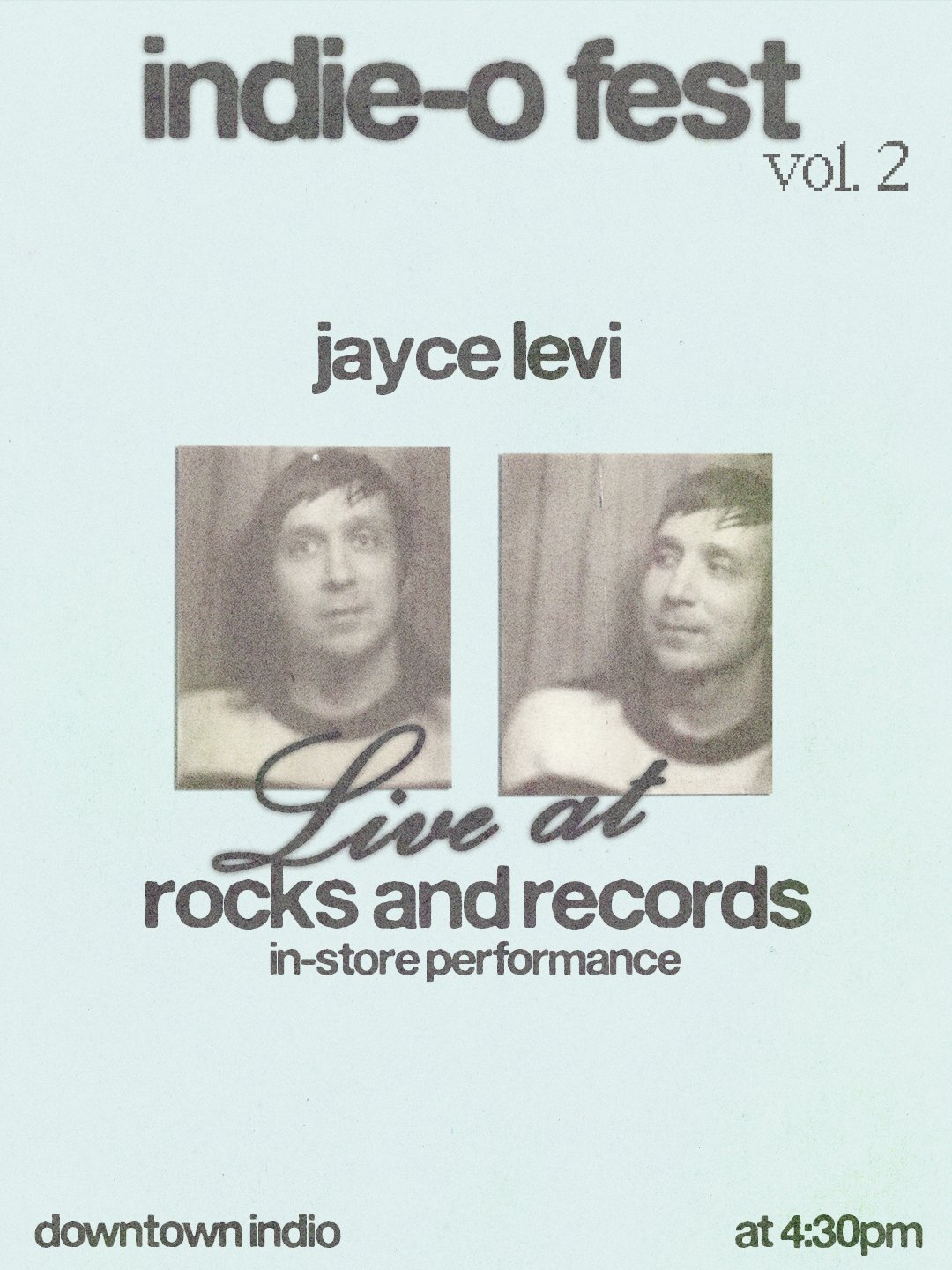 Flyer for indie-o fest Vol. 2 featuring Jayce Levi with black and white photos of the artist, an event slogan 'Live art rocks and records', scheduled for 4:30 pm at downtown indio.