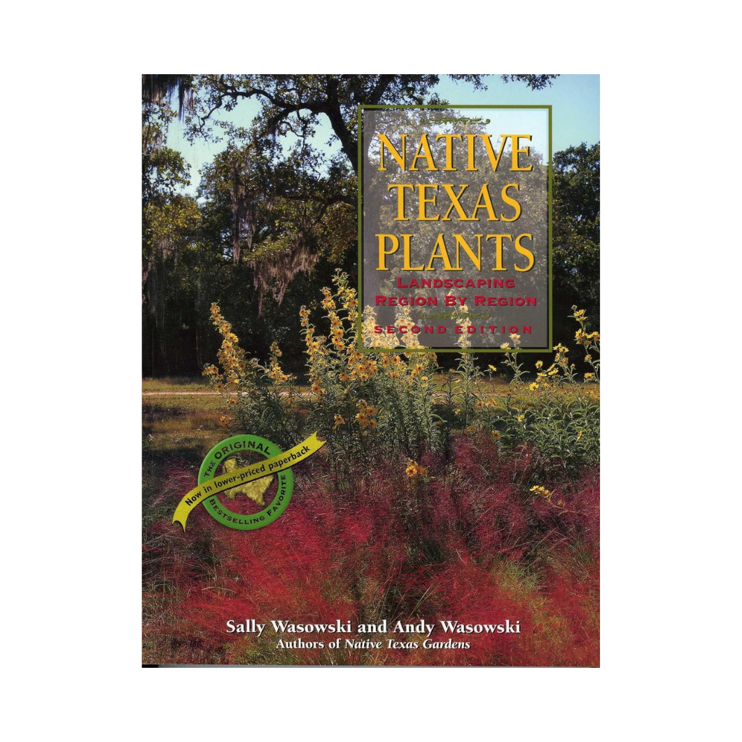 Native Texas Plants: Landscaping Region by Region