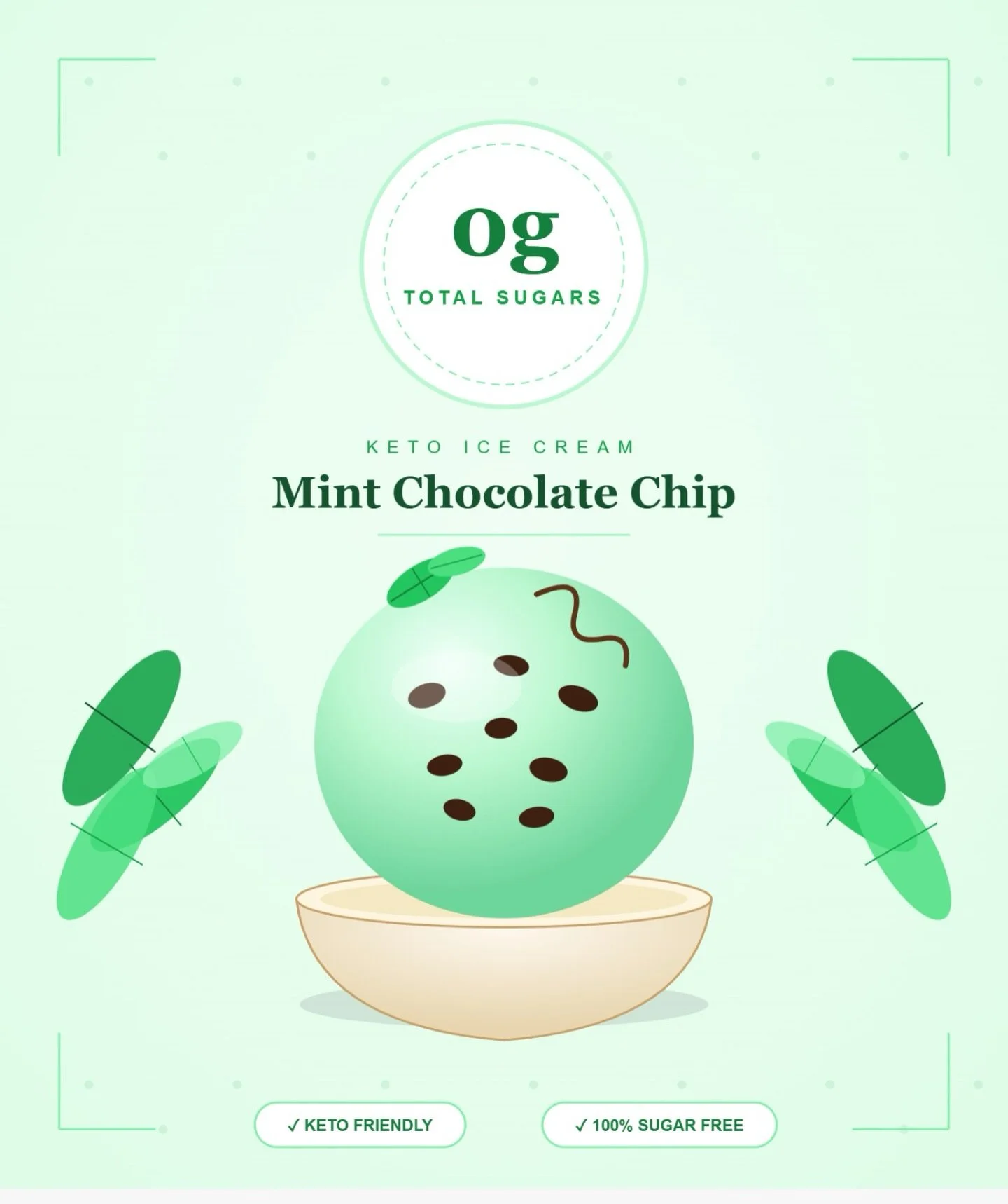 Cool, creamy, and completely guilt-free 💚

Meet our Keto Mint Chocolate Chip &mdash; rich, refreshing, and crafted with 0g total sugars without compromising on that classic minty indulgence. Every scoop is smooth, chocolatey, and perfectly balanced 