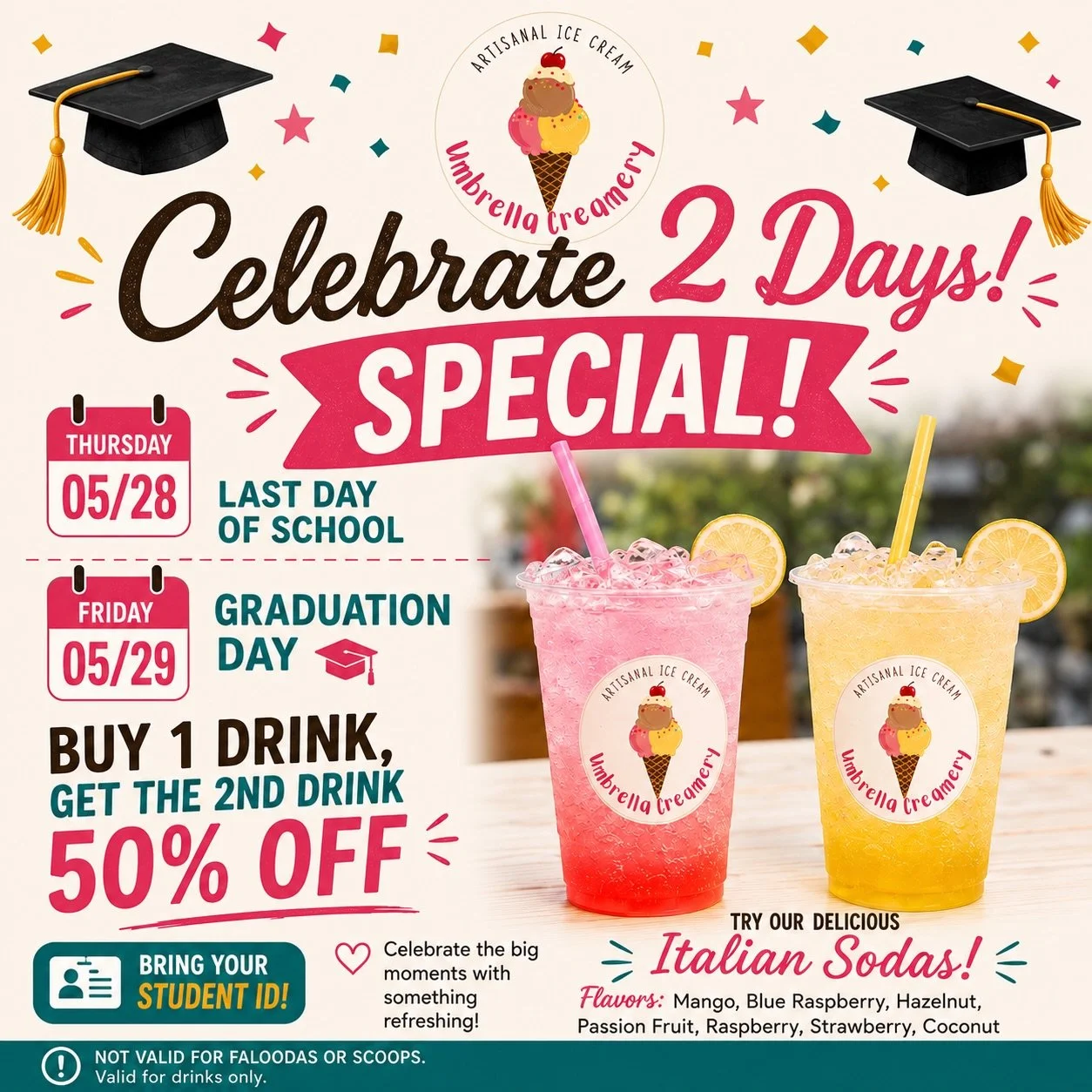🎓 School&rsquo;s out &amp; summer starts now 🥤☀️

Celebrate the last day of school and graduation with refreshing drinks from Umbrella Creamery!

📅 05/28 &mdash; Last Day of School
📅 05/29 &mdash; Graduation Day

✨ Buy 1 drink, get the 2nd drink 