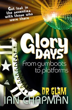 Book cover titled 'Glory Days' by Ian Chapman, also featuring Dr. Glam. The cover design includes a disco ball, a guitar, and colorful light effects.