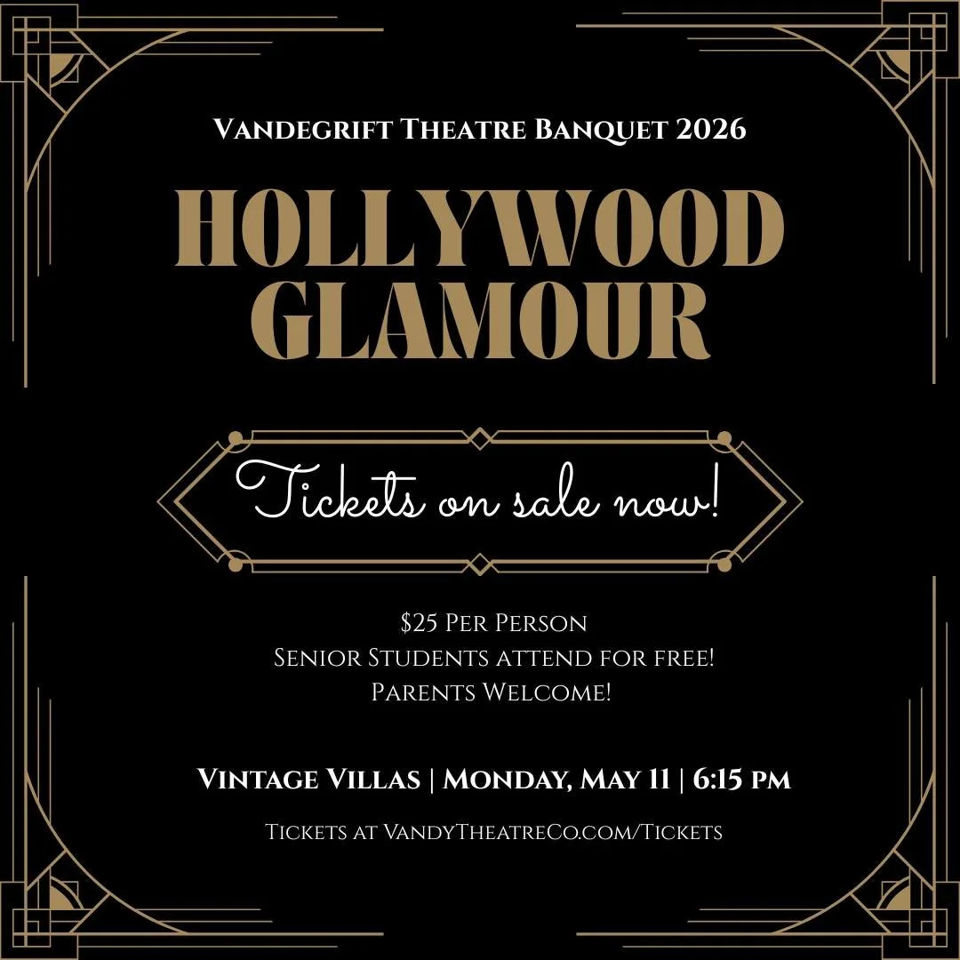 Lights. Camera. Banquet. 🎬✨

The Vandegrift Theatre Banquet 2026 is bringing Hollywood Glamour to Vintage Villas &mdash; and you are cordially invited.

📅 Monday, May 11 | 6:15 PM
📍 Vintage Villas, Austin
🎟️ $25 per person | Senior students FREE 