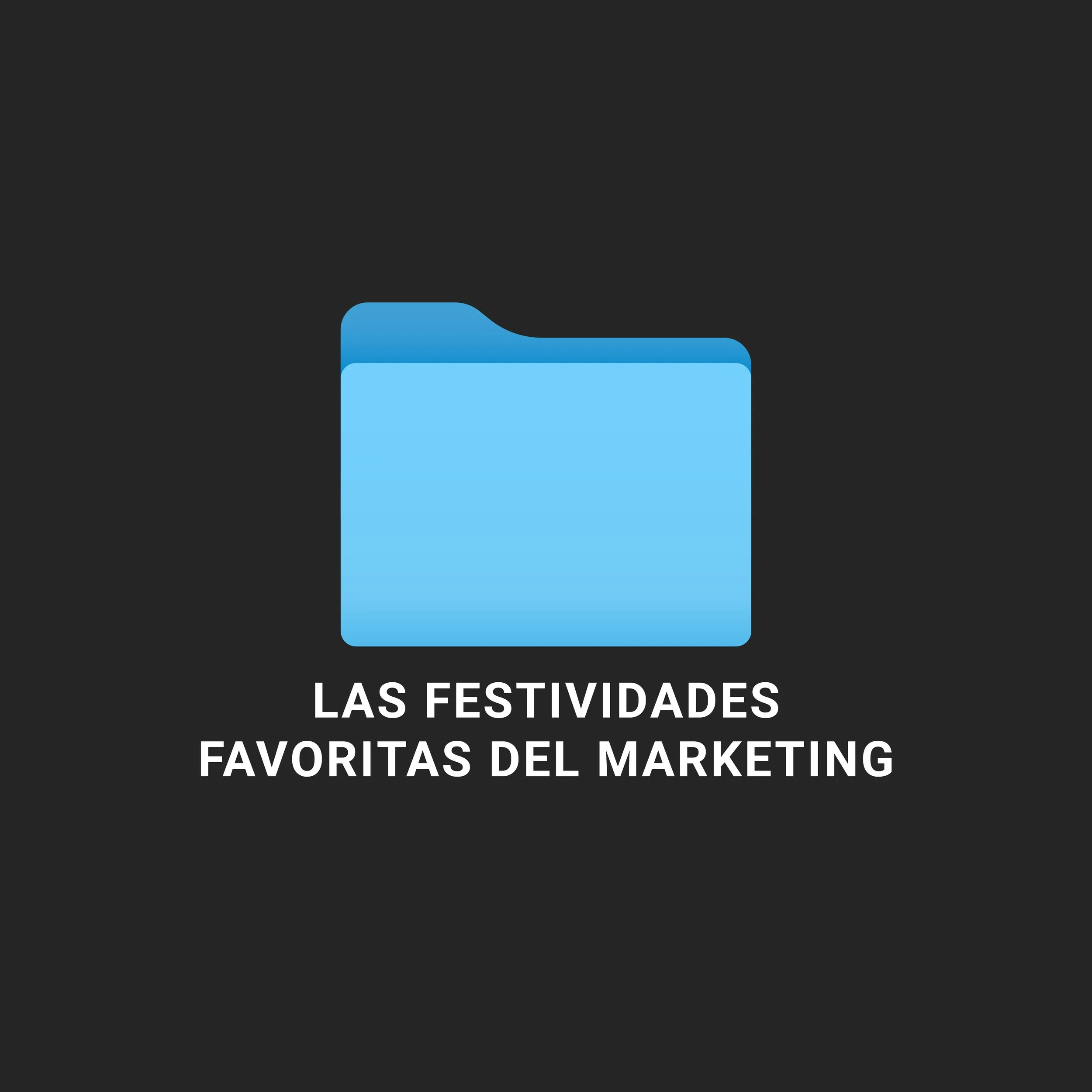 Las festividades favoritas del marketing