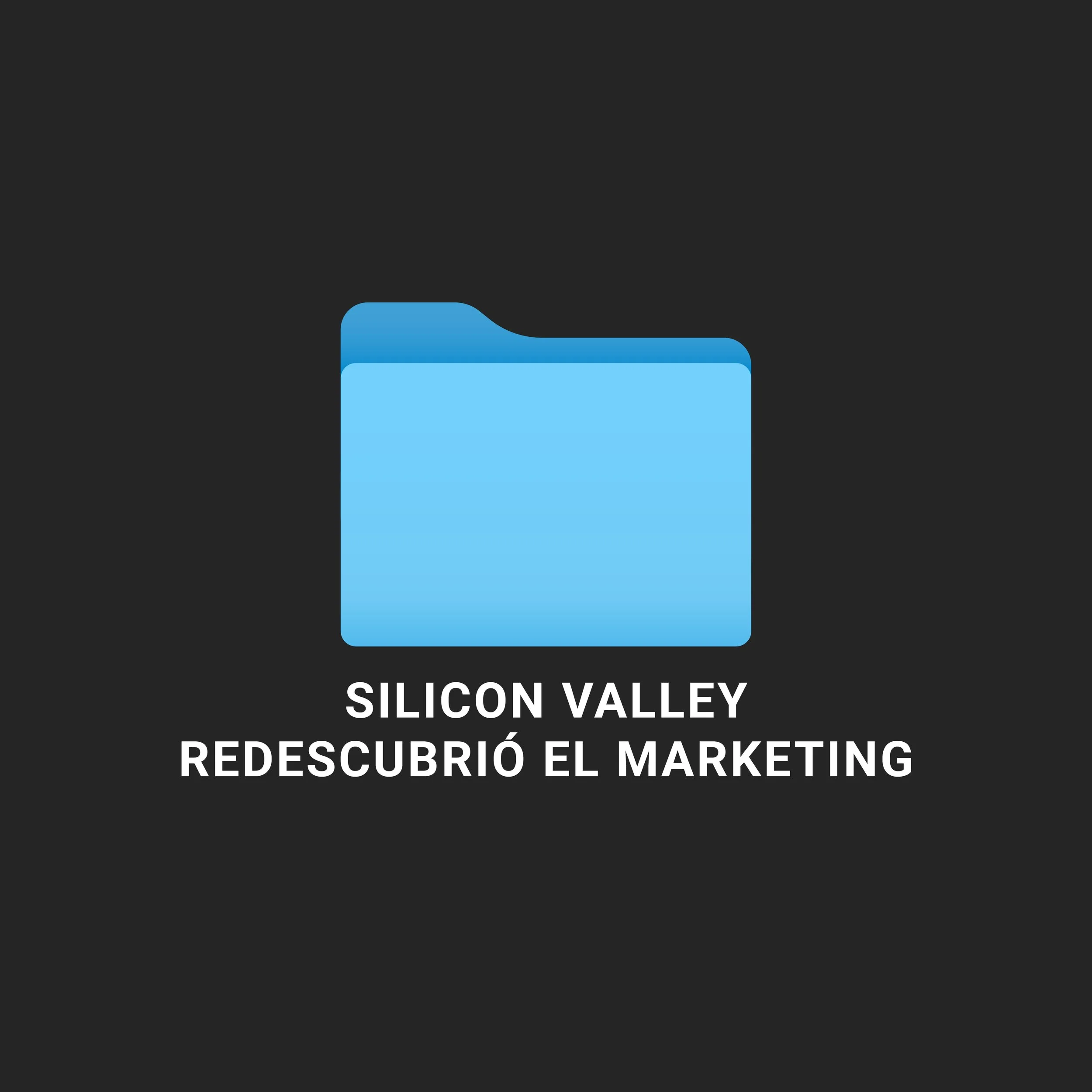 Silicon Valley redescubrió el marketing