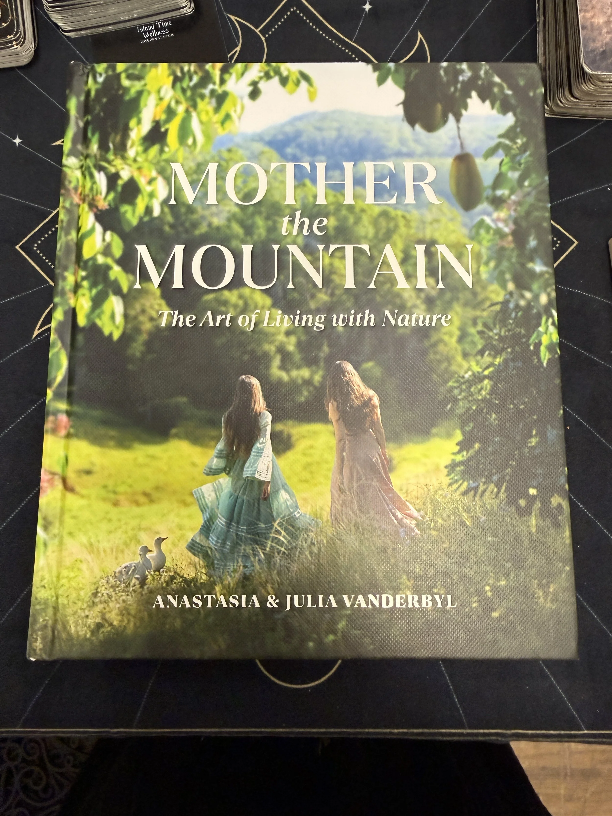 "Mother the Mountain: The Art of Living with Nature" by Anastasia & Julia Vanderbyl