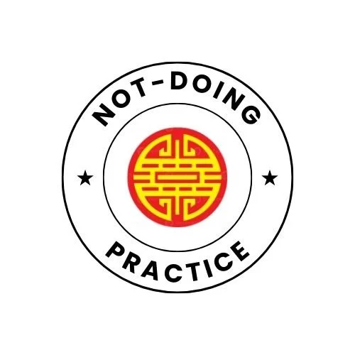 Not-Doing Practice