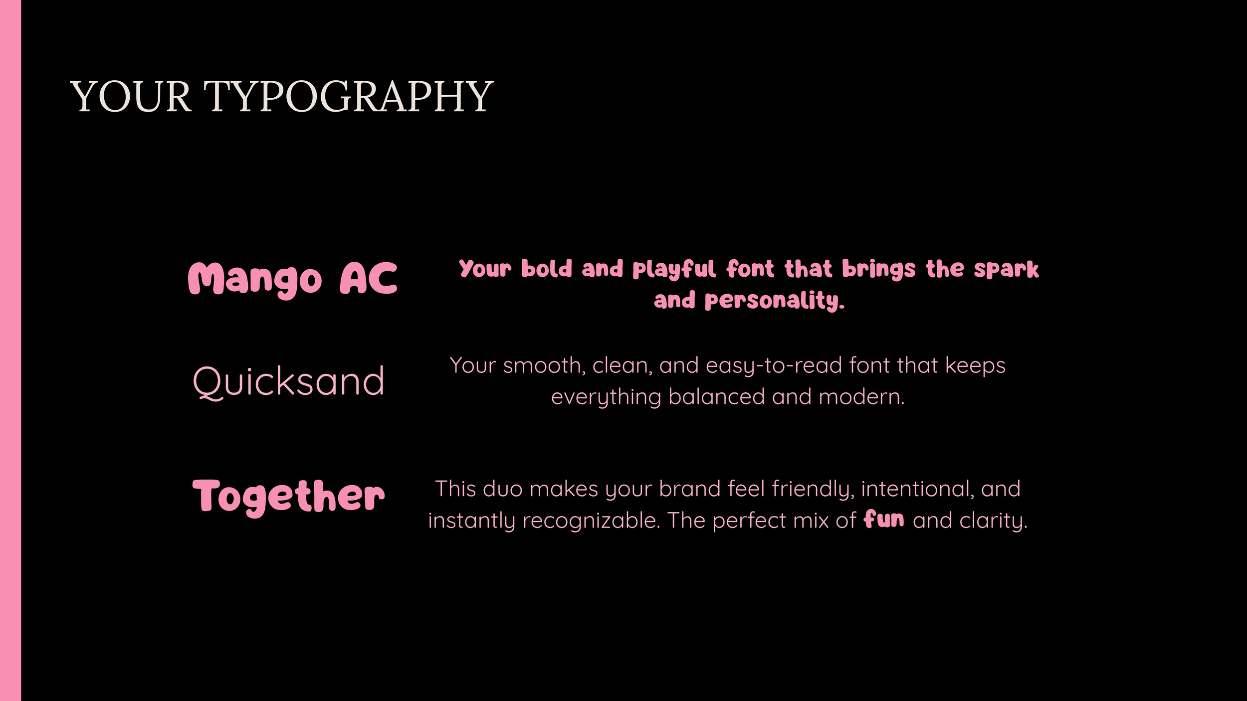 Design template showcasing different typography styles with the main title 'Your Typography' at the top, followed by three font examples: 'Mango AC' described as bold and playful, 'Quicksand' as smooth and clean, and 'Together' as friendly and fun, w