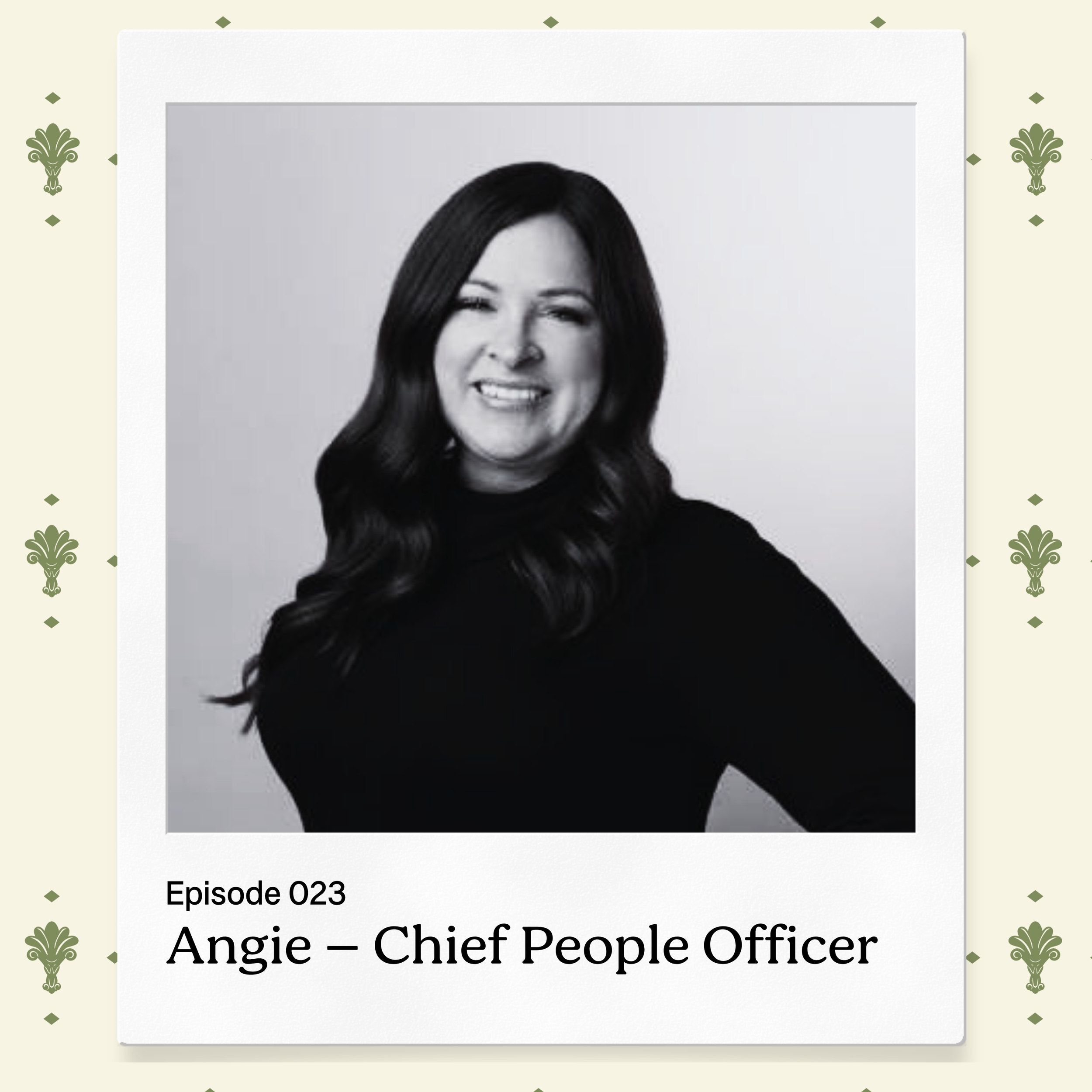 Episode 024 – Angie, Chief People Officer