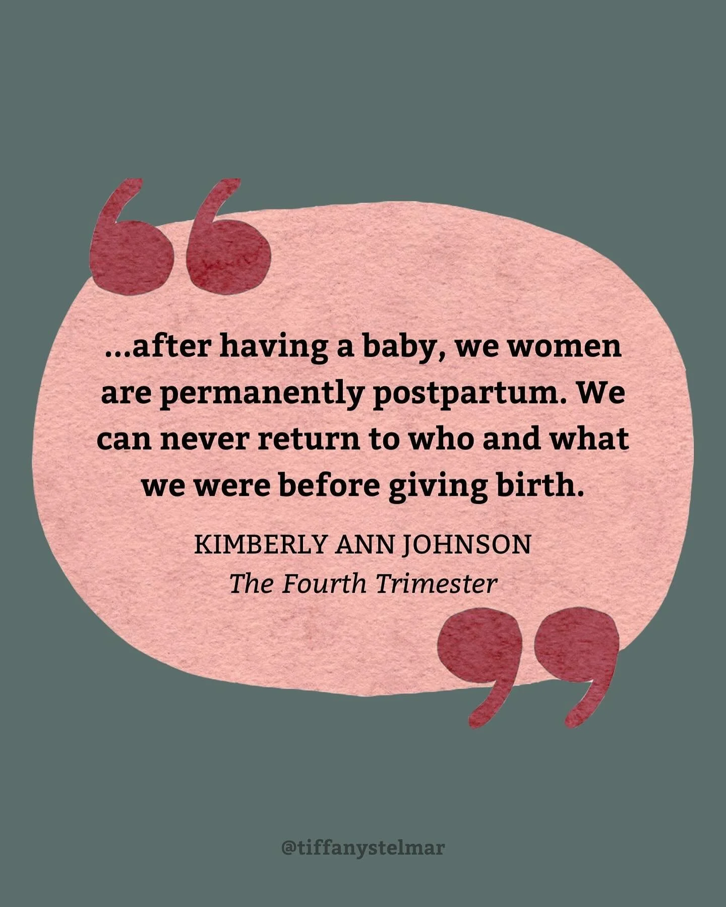Reading The Fourth Trimester by @kimberly.ann.johnson and I love the heart of this quote. Once you have birthed a baby, you are always postpartum, your body, your heart, your soul, your brain, will never be the same. Typically postpartum doula servic