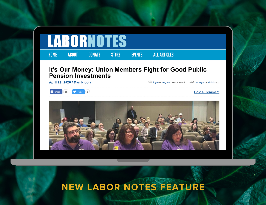 Union Members Are Winning the Fight for Pension Power — And CFA's Dan Nicolai Wrote About It for Labor Notes