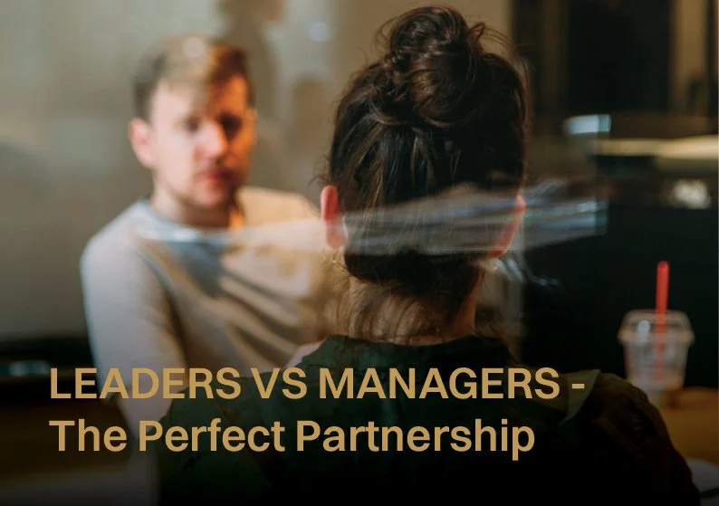 EP14 | Leaders vs Managers – The Perfect Partnership