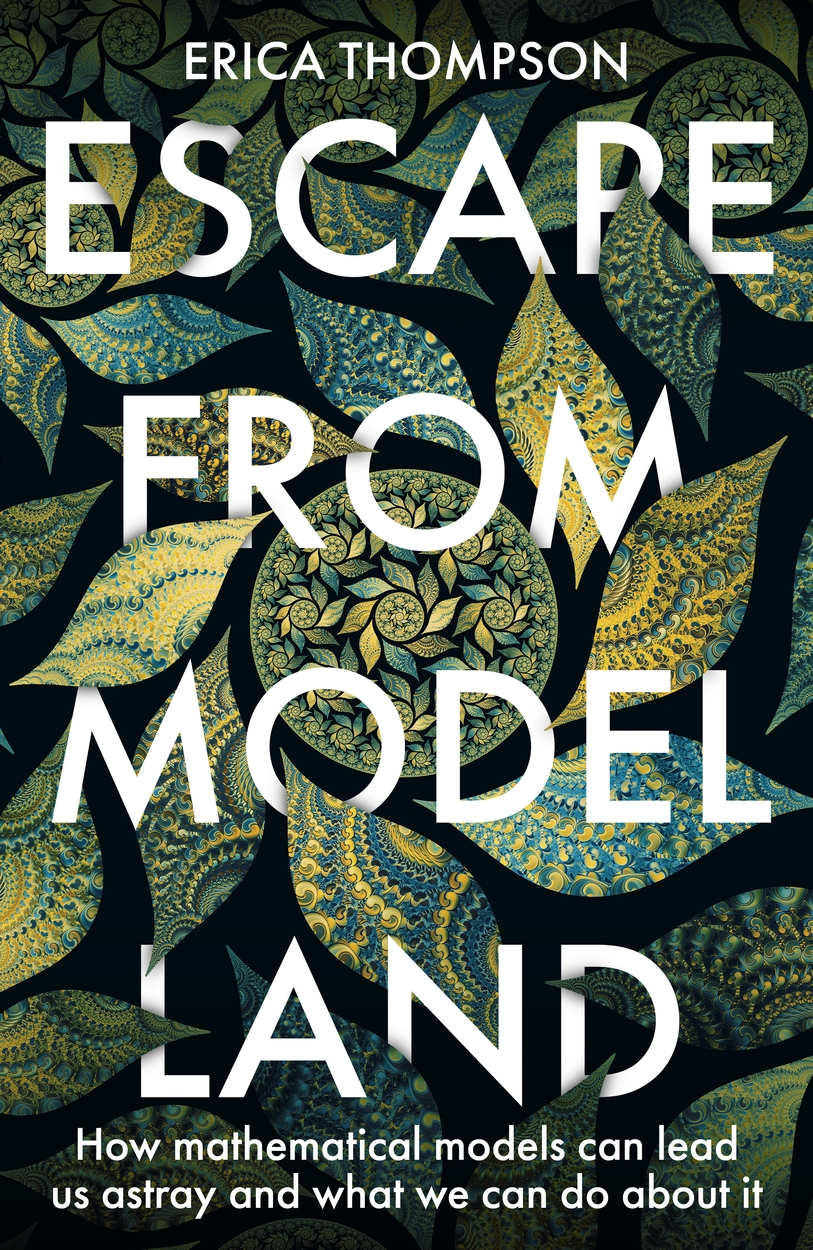 Book cover titled 'Escape from Model Land' by Erica Thompson, featuring an abstract pattern of colorful, spiraling leaves and fractal designs in green, yellow, and blue tones.