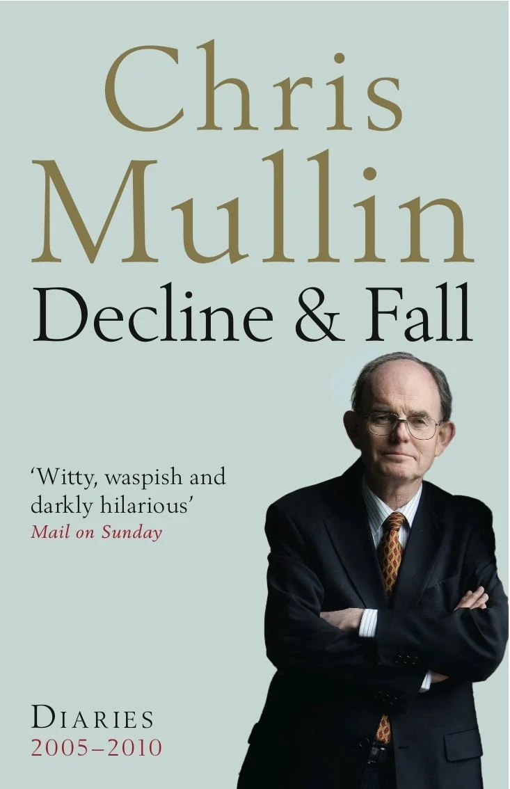 Book cover featuring a photo of Chris Mullin with arms crossed, wearing a suit and tie. The title is 'Decline & Fall,' and the author's name is displayed at the top.