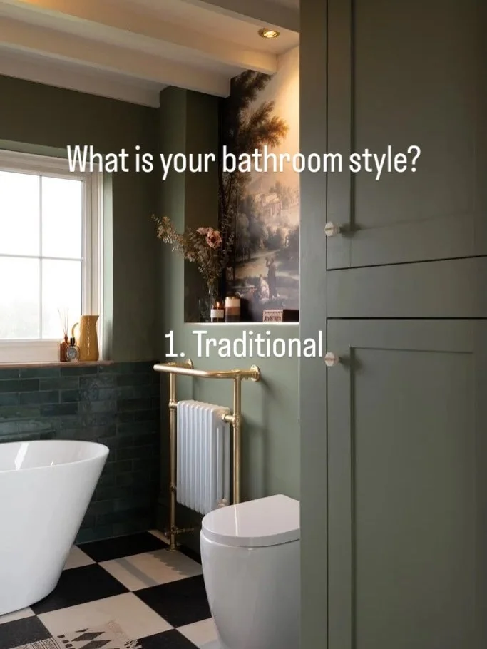 What is your bathroom style? I have designed a few different styles over the years. Everything I design is based on your style, the period of the property and your favourite colours and textures. 

1. Traditional - This is ideal for a period home. It