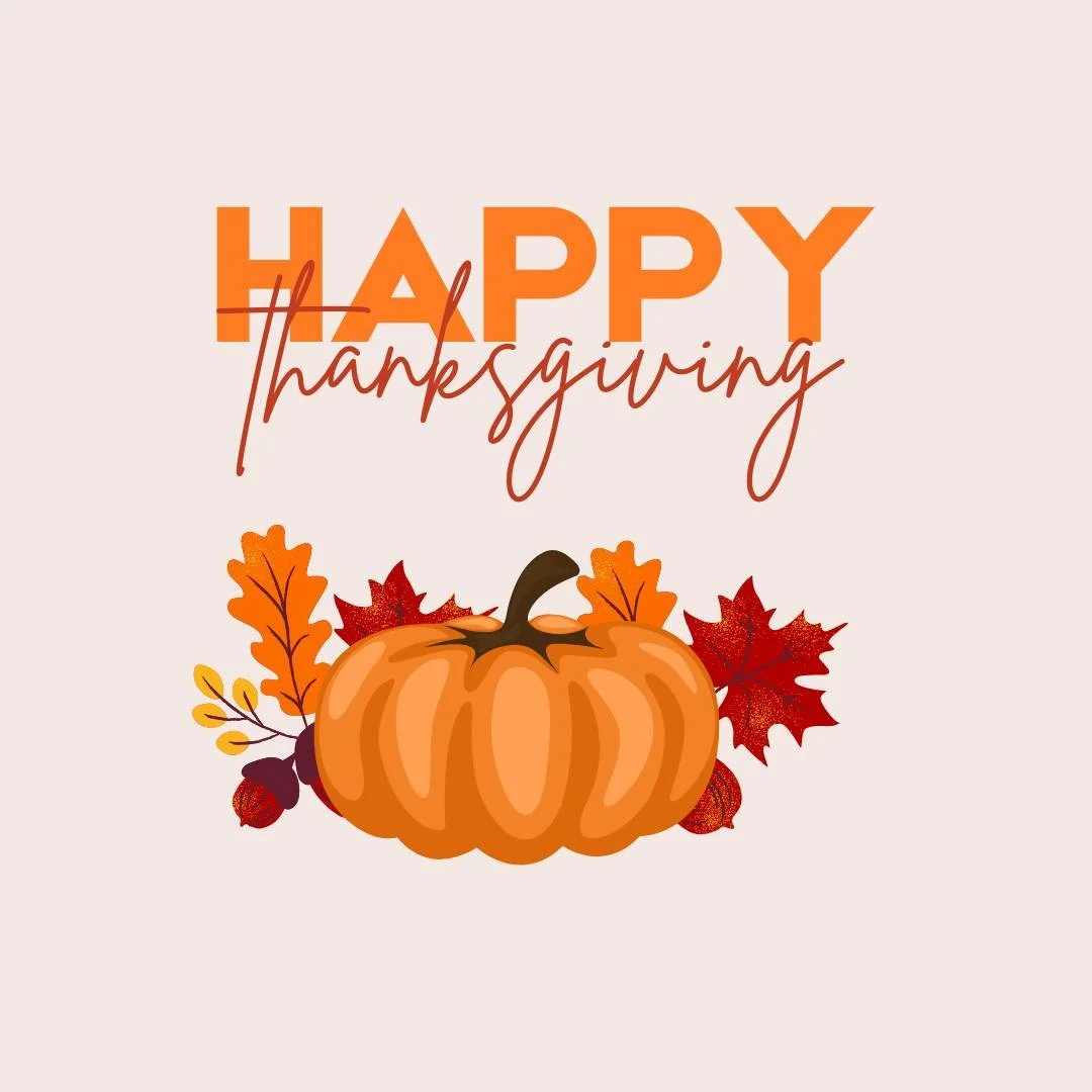 Our offices will be closed in observance of Thanksgiving! We hope your holiday is packed with great food, warm memories, and plenty of reasons to be thankful. Happy Thanksgiving!
