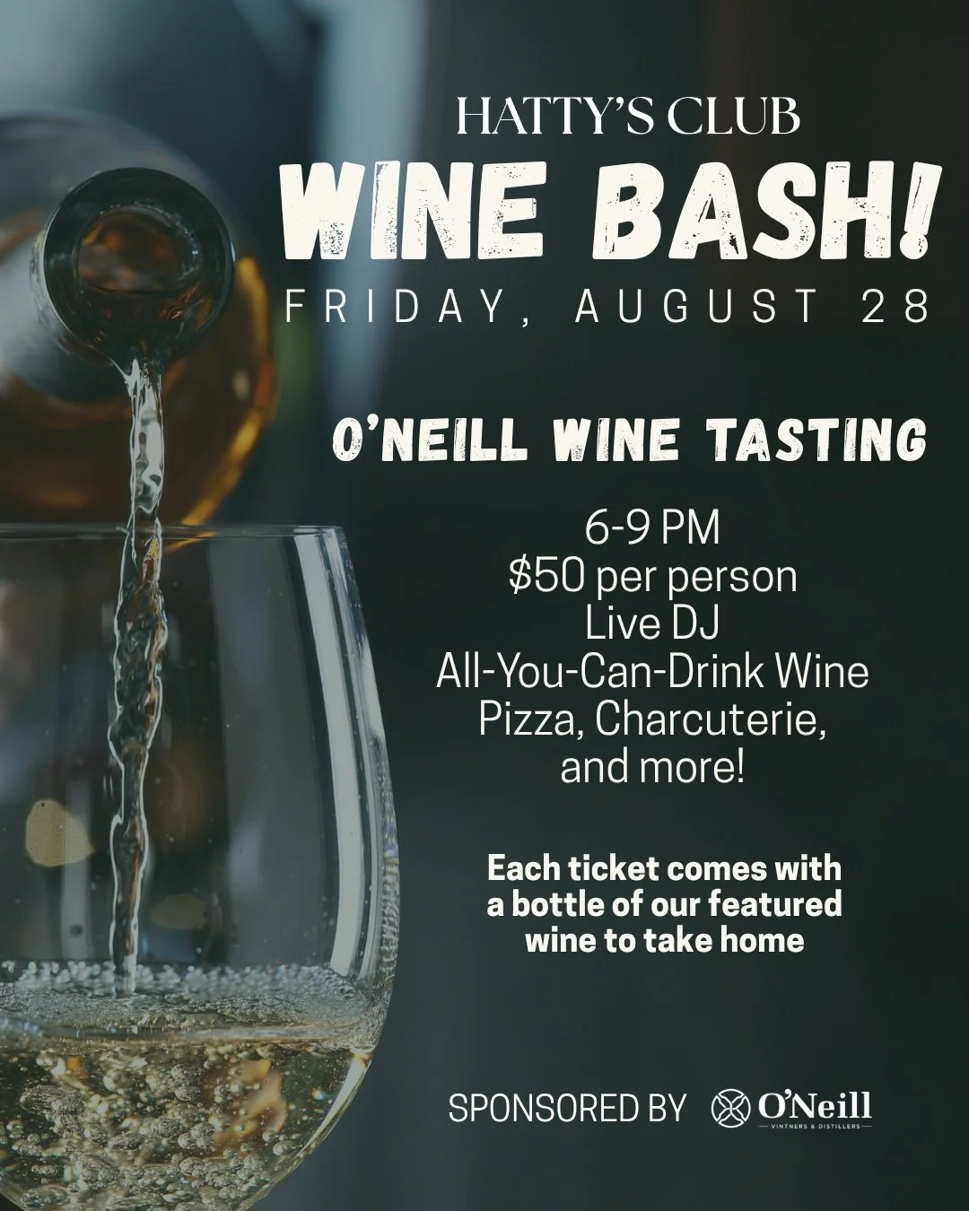 The August Wine Bash is almost here! 🍷

Join us on Friday, August 28 for a wine tasting with O&rsquo;Neill Wines. Enjoy a live DJ set, all-you-can-drink wine, pizza, charcuterie, and more!

Each ticket sold comes with a bottle of our featured wine t