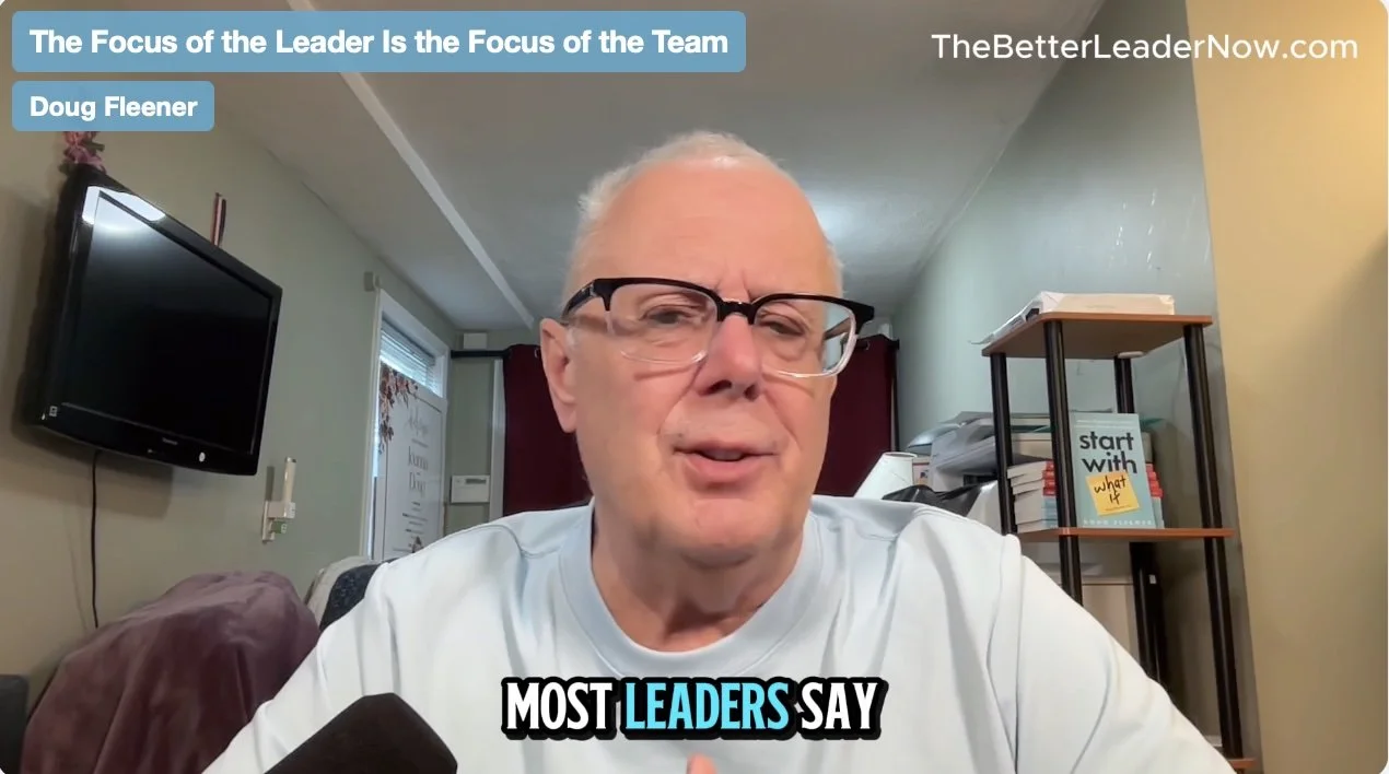 The Focus of the Leader Is the Focus of the Team