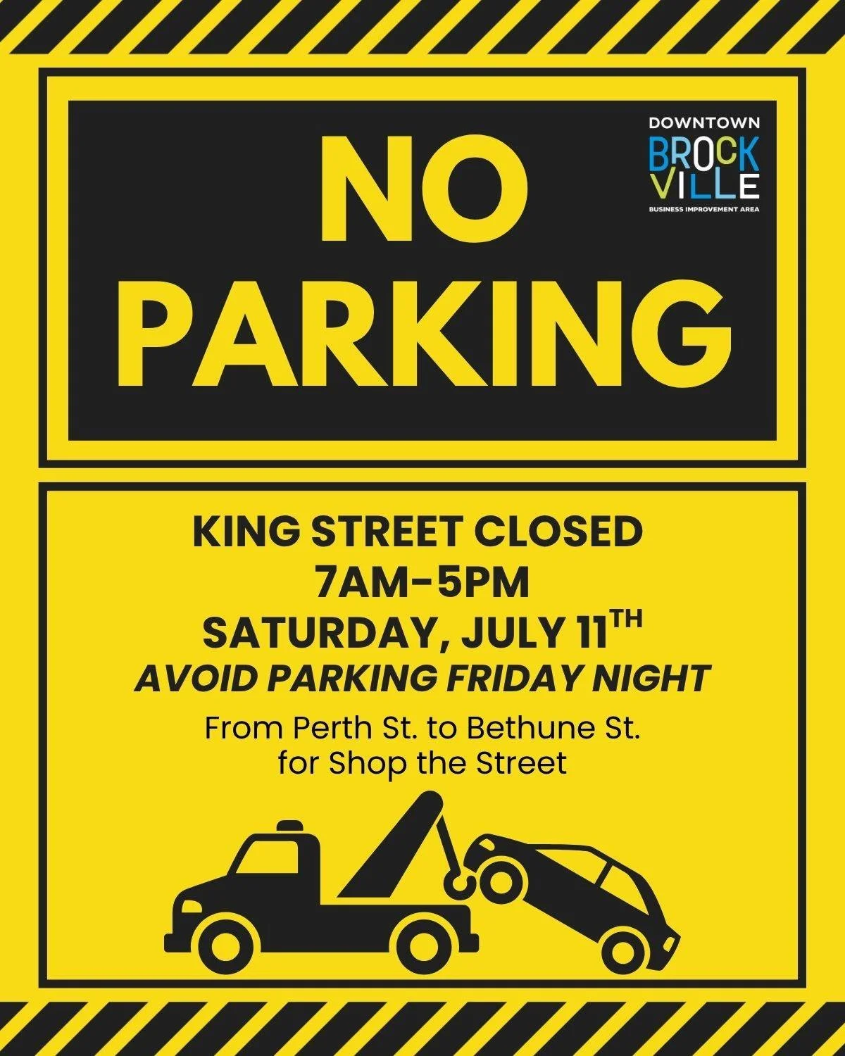 No Parking Notice - Saturday, July 11th 🚫
Please be advised that parking will not be permitted on King St. from Perth St. to Bethune St. on Saturday, July 11th, from 7:00am to 5:00pm. Vehicles parked in this area during these times will be towed. Ad