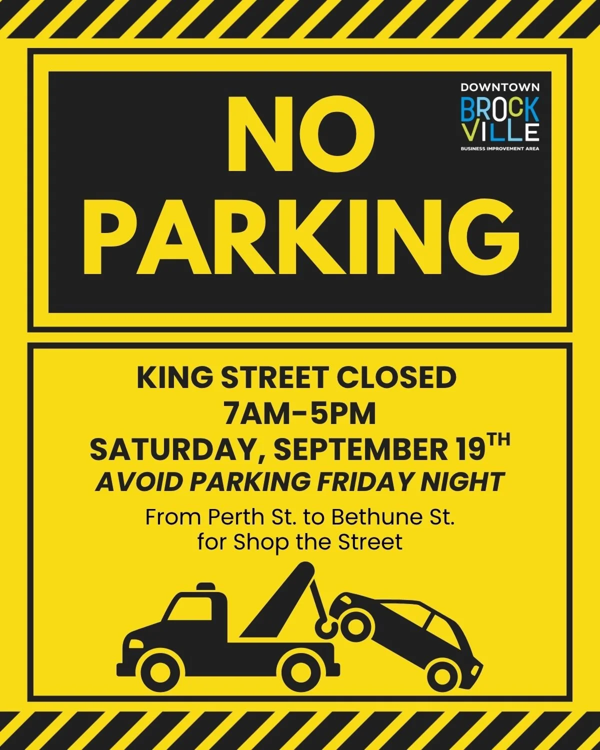 No Parking Notice - Saturday, September 19th 🚫
Please be advised that parking will not be permitted on King St. from Perth St. to Bethune St. on Saturday, September 19th, from 7:00am to 5:00pm. Vehicles parked in this area during these times will be