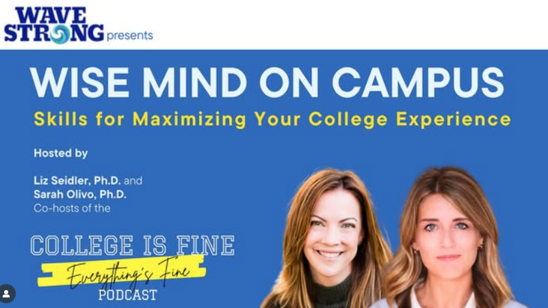 #65 A WAVE STRONG LIVE EVENT- Wise Mind on Campus: Skills for Maximizing Your College Experience