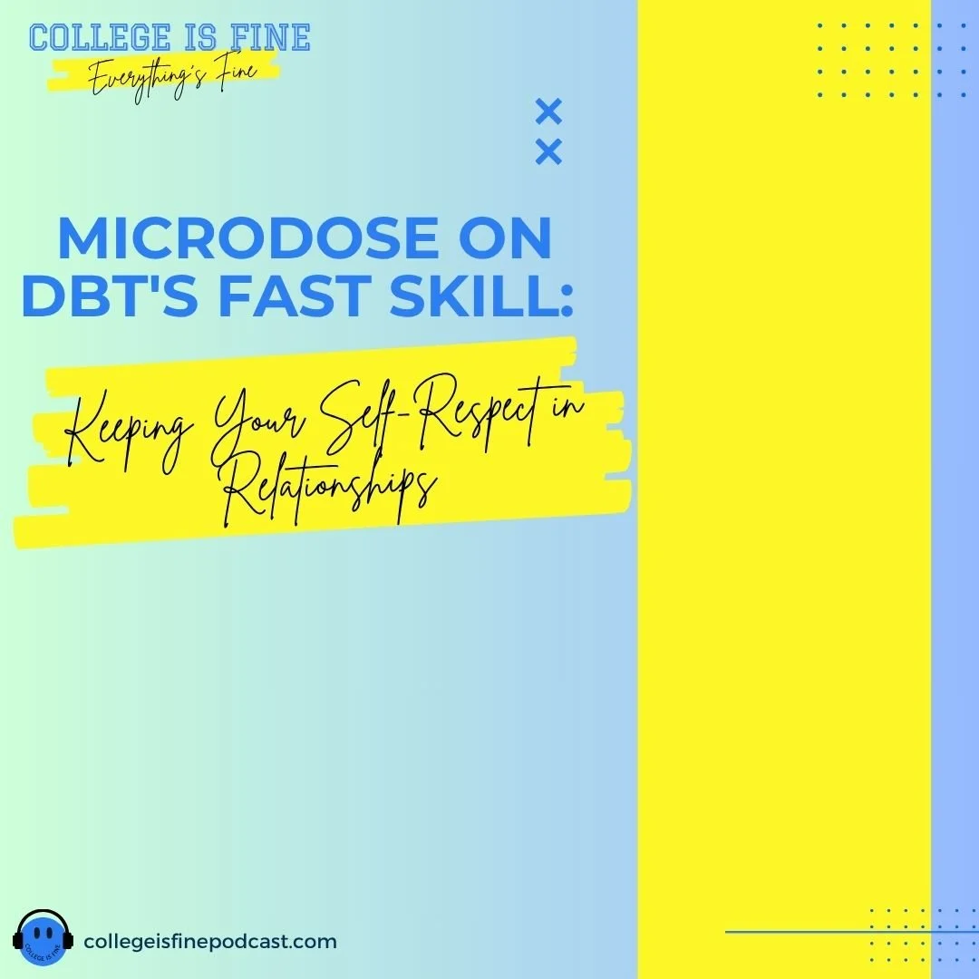 #60 Microdose on DBT's F.A.S.T. Skill: Keeping Your Self-Respect in Relationships