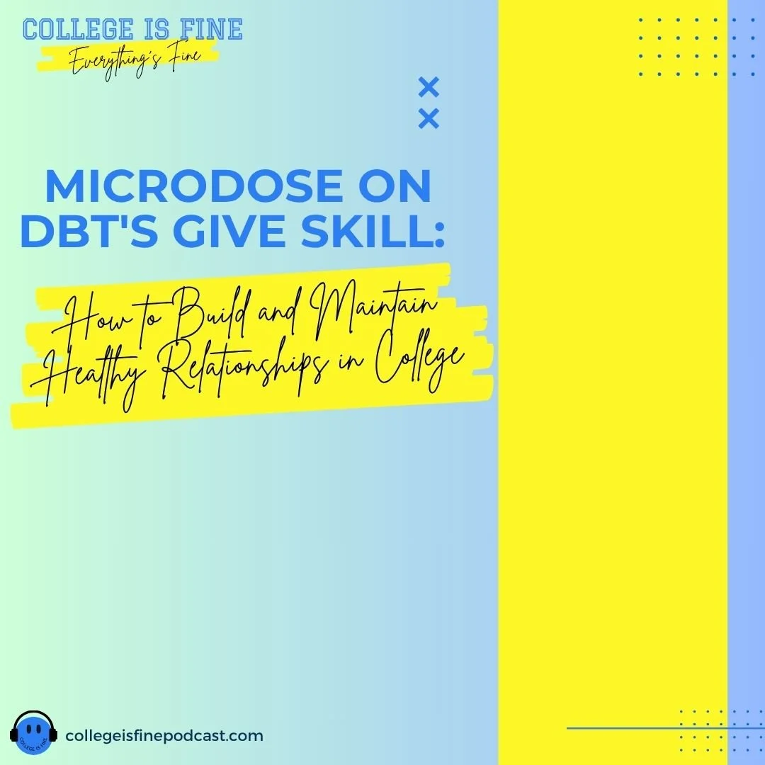 #59 Microdose on DBT's G.I.V.E. Skill: How to Build and Maintain Healthy Relationships