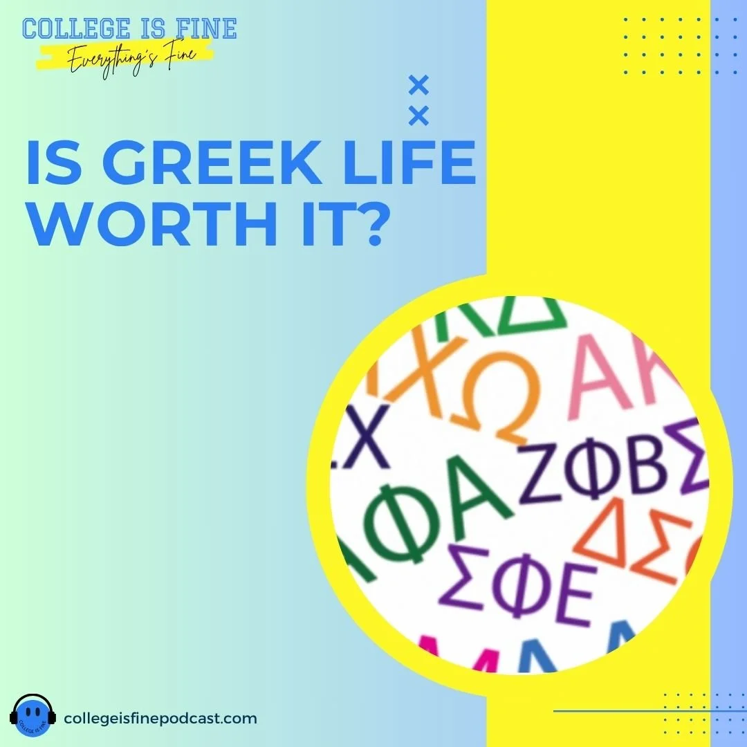 #51 Is Greek Life Worth It?