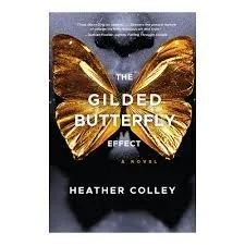 Navigating the Complexities of College Life: Insights from Heather Colley's “The Gilded Butterfly Effect”