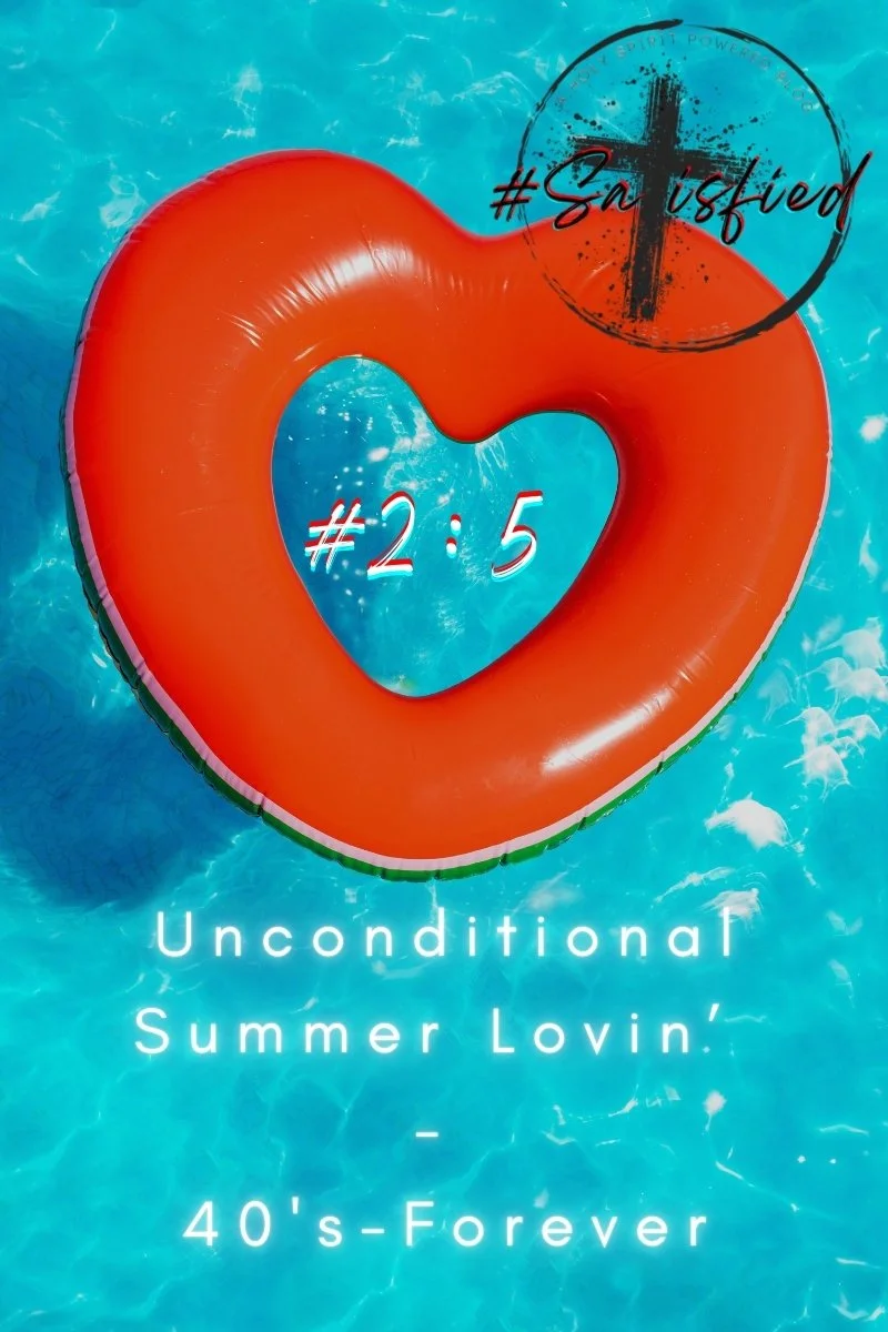 #2 : 5 - “Unconditional Summer Lovin’ - 40’s to Forever”