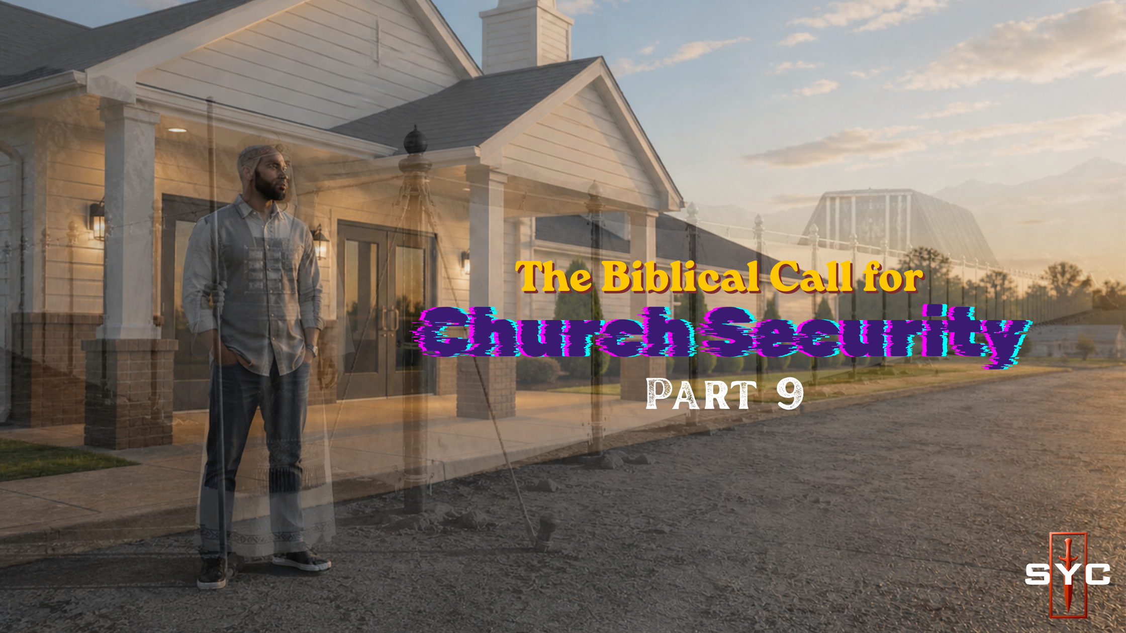 Standing Watch So Others Can Worship - Part 9