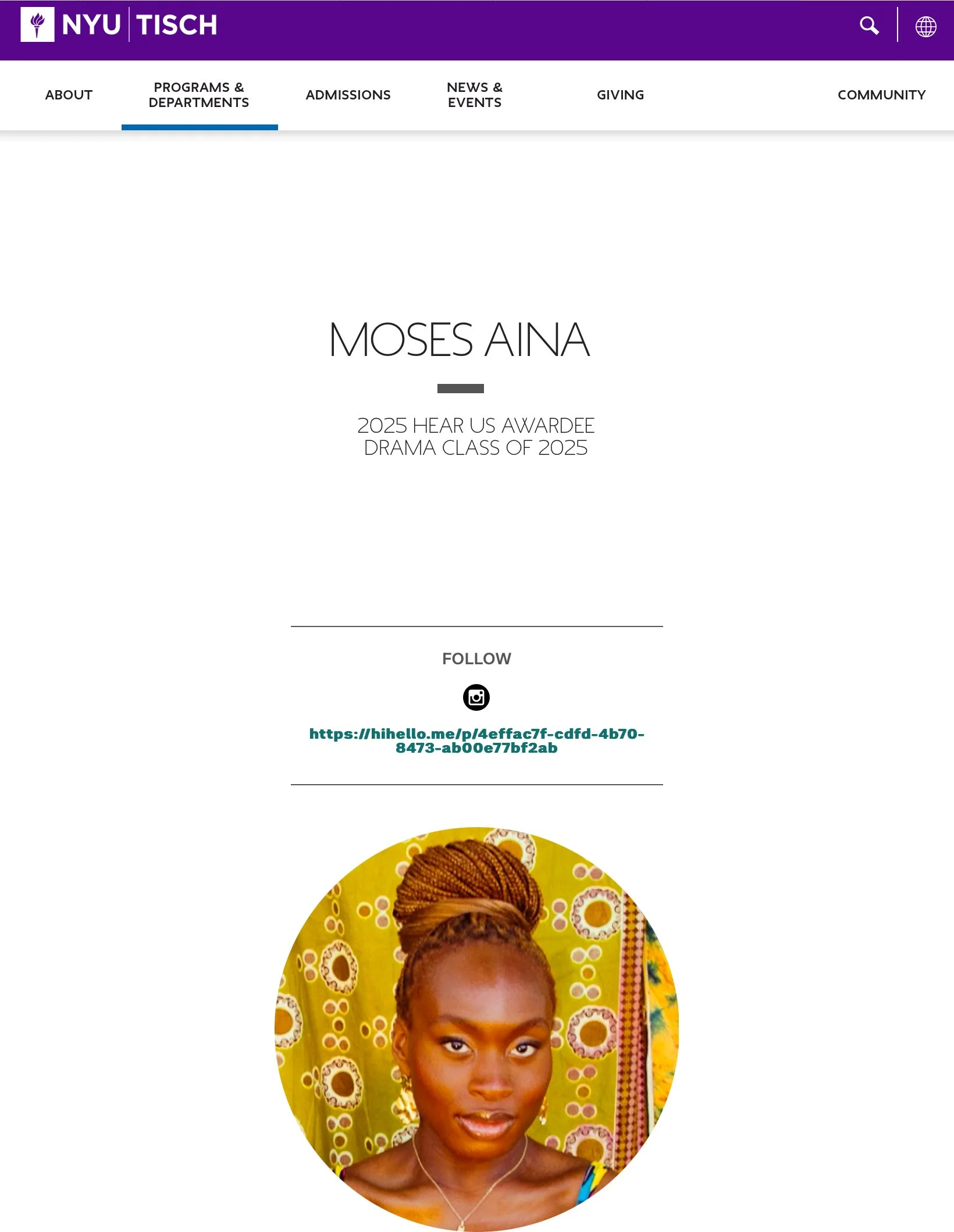 Web page featuring NYU Tisch School of the Arts with a title "Moses Aina" and subtitle "2025 Hear Us Awardee Drama Class of 2025." Below, there is a social media link and a circular portrait of a young woman with dark skin, wearing a patterned headwrap, set against a vibrant yellow background with floral and circular designs.