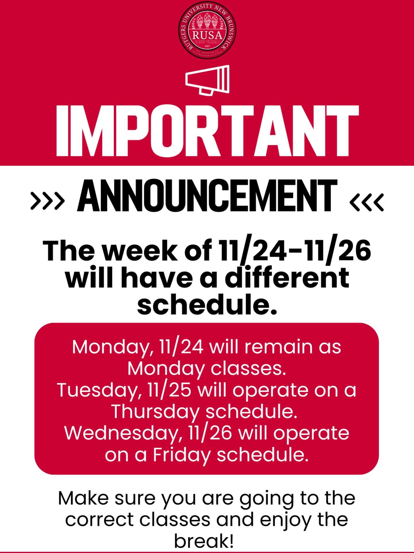 Next week will operate on a different schedule! Make sure you know when your classes are meetings. Along with this, note that the dining halls will be closed after 4pm on Wednesday 11/26 and reopen Sunday 11/30 at 4pm. Have a fun and safe break! 🎃🦃
