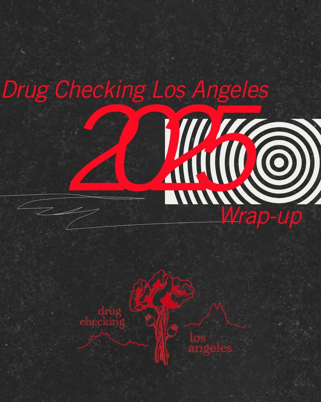 The 2025 Drug Checking Los Angeles end-of-year wrap up is here! 

With almost 1,000 samples from over 500 participants and drop-offs, we checked fentanyl and heroin, cocaine and crack, methamphetamine and MDMA, emerging research chemicals and grounds